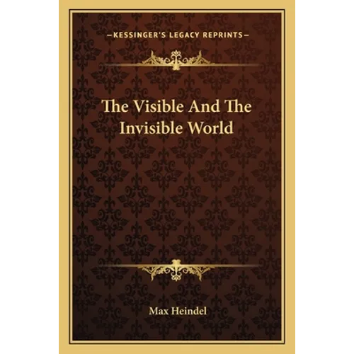 The Visible And The Invisible World