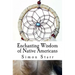 Enchanting Wisdom of Native Americans