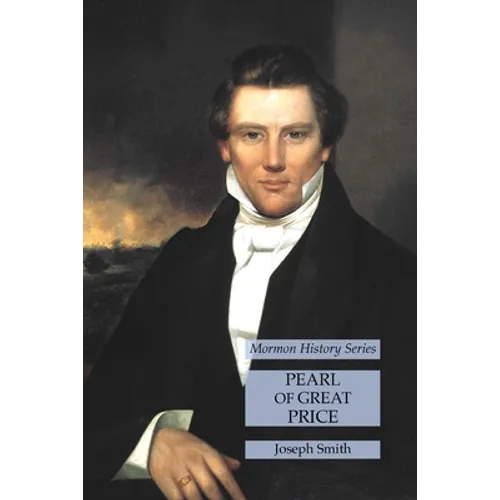 Pearl of Great Price: Mormon History Series