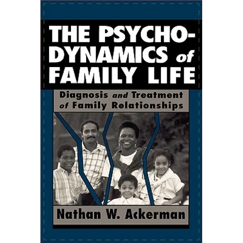 The Psychodynamics of Family Life