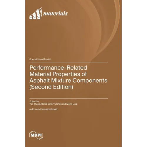 Performance-Related Material Properties of Asphalt Mixture Components (Second Edition)