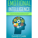 Emotional Intelligence: A 21- Day Step by Step Guide to Mastering Social Skills, Improve Your Relationships, and Boost Your EQ