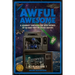 Awful Awesome: Sci-Fi Volume 1: A journey Through So-Bad-It's-Good Sci-Fi Films