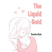 The Liquid Gold