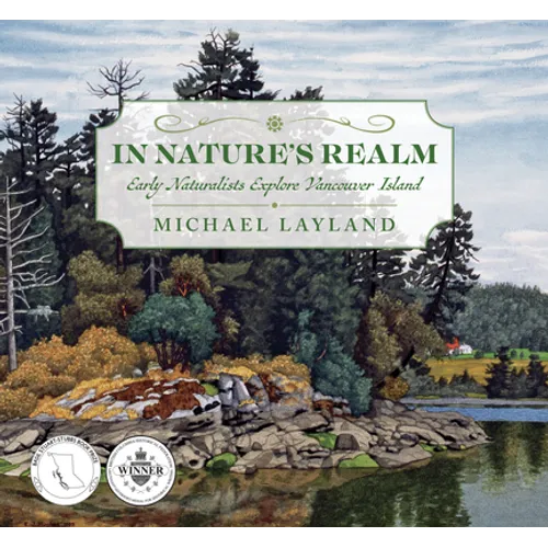 In Nature's Realm: Early Naturalists Explore Vancouver Island
