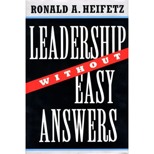 Leadership Without Easy Answers