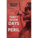 Thirty-Seven Days of Peril