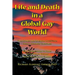 Life and Death in a Global Gay World: True Stories and In-person Interviews From a Hundred Countries