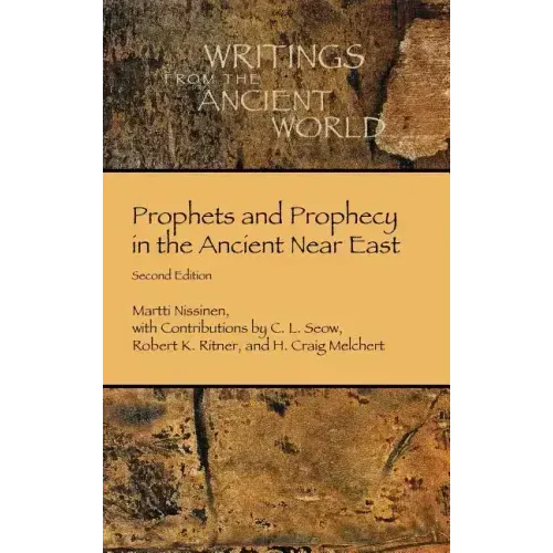Prophets and Prophecy in the Ancient Near East