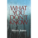 What You Don't Know