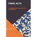 Three Acts: A Commentary on Plato's Theaetetus