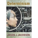 Determinism: The Rebirth of a Brainchild