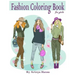 Fashion Coloring Book for girls: Fun Fashion and Fresh Styles! Gorgeous Beauty Fashion Style & Other Cute Designs
