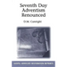 Seventh Day Adventism Renounced