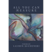 All You Can Measure