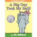 A Big Guy Took My Ball!-An Elephant and Piggie Book