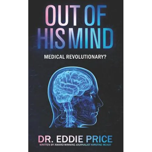 Out Of His Mind: Medical Revolutionary?