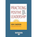 Practicing Positive Leadership: Tools and Techniques that Create Extraordinary Results (Large Print 16pt)