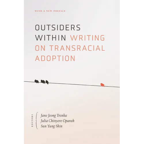 Outsiders Within: Writing on Transracial Adoption