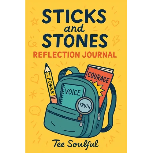 STICKS and STONES
