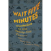 Wait Five Minutes: Weatherlore in the Twenty-First Century