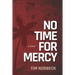 No Time For Mercy