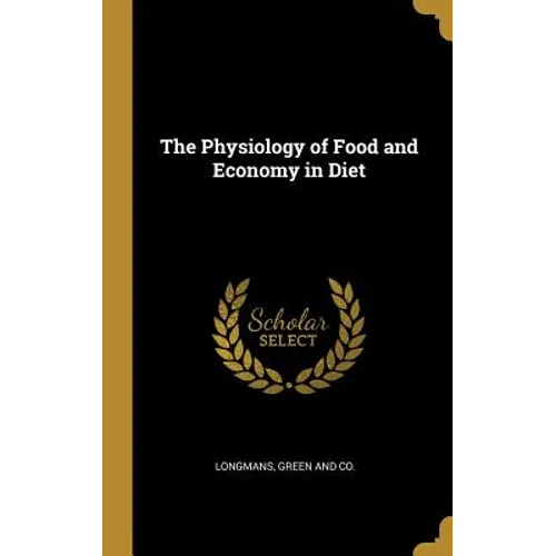 The Physiology of Food and Economy in Diet