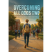 Overcoming All Odds Two: The College Years: Challenges Met