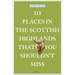 111 Places in the Scottish Highlands That You Shouldn't Miss