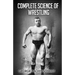 Complete Science of Wrestling: (Original Version, Restored)