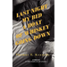 Last Night My Bed a Boat of Whiskey Going Down