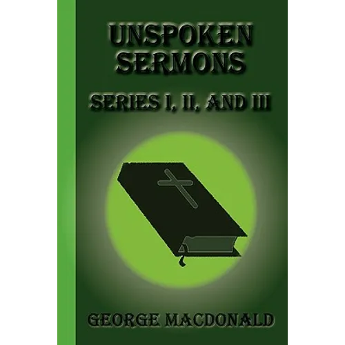 Unspoken Sermons: Series I, II, and III