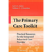 The Primary Care Toolkit: Practical Resources for the Integrated Behavioral Care Provider