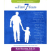 The First 7 Years: Parenting with Strong Values and a Gentle Touch