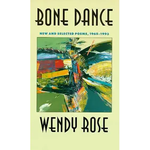 Bone Dance: New and Selected Poems, 1965-1993 Volume 27