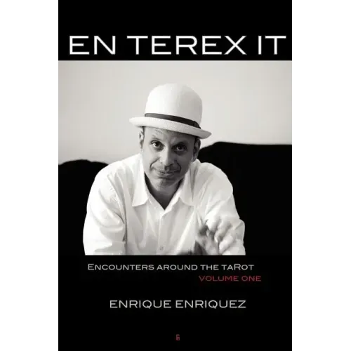 En Terex It: Encounters Around Tarot: Volume 1