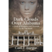 Dark Clouds Over Alabama: A Story of Struggles and Triumph in the Old South