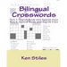 Bilingual Crosswords: Part 1: English Words with Spanish Clues and Part 2: Spanish Words with English Clues