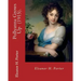 Pollyanna Grows Up (1915). By: Eleanor H. Porter: Romance ( children's novel)