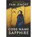 Code Name Sapphire: A World War 2 Novel