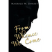 From Whence We Come