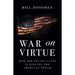 War on Virtue: How the Ruling Class Is Killing the American Dream