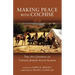 Making Peace with Cochise: The 1872 Journals of Captain Joseph Alton Sladen