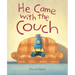 He Came with the Couch