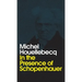 In the Presence of Schopenhauer