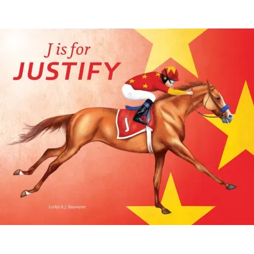 J Is for Justify: Famous Horses Racing Through the Alphabet