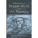 A Geography of Dream Work and Art Therapy