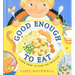 Good Enough to Eat: A Kid's Guide to Food and Nutrition