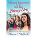 A Better Tomorrow for the East End Library Girls