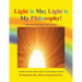 Light is Me; Light is My Philosophy!: (Quantum Psychology for Self-Ecology)